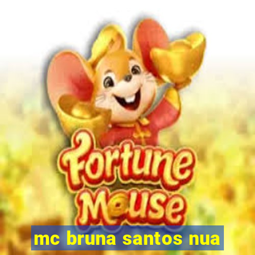 mc bruna santos nua